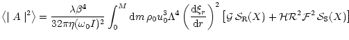 $\displaystyle \left < \mid A\mid ^2 \right > =
\frac{ \lambda \beta^4} { 32 \pi...
...\mathcal H }
{ \mathcal R}^2 {\mathcal F}^2 \, {\mathcal S}_{\rm S}(X) \right ]$