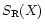 $S_{\rm R}(X)$