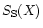 $S_{\rm S}(X)$
