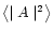 $\left <\mid A \mid ^2 \right > $
