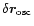 $\delta \vec r_{\rm osc} $
