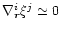 $ \nabla_{\vec r}^i \xi^j \simeq 0 $