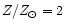 $Z/{Z_\odot } = 2$