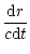 $\displaystyle {{\rm d}r\over c{\rm d}t}$