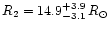 $R_2 = 14.9^{+3.9}_{-3.1}\,R_{\odot}$