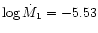 $\log{\dot{M}_1} = -5.53$