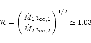 \begin{displaymath}{\cal R} = \left(\frac{\dot{M}_1\,v_{\infty, 1}}{\dot{M}_2\,v_{\infty, 2}} \right)^{1/2} \simeq 1.03
\nonumber
\end{displaymath}