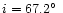 $i=67.2\hbox {$^\circ $ }$