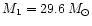 $M_1=29.6\,M_{\odot}$