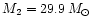 $M_2=29.9\,M_{\odot}$