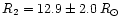 $R_2=12.9\pm2.0\,R_{\odot}$