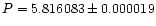 $P = 5.816083 \pm 0.000019$