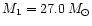 $M_1=27.0\,M_{\odot}$