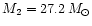 $M_2=27.2\,M_{\odot}$