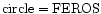 ${\rm circle} = {\rm FEROS}$