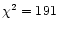 $\chi^2=191$