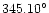 $345.10^{\circ}$