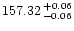 $157.32^{\,+0.06}_{\,-0.06}$