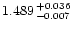 $1.489^{\,+0.036}_{\,-0.007}$