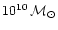 $10^{10}\,{\cal M}_{\odot}$