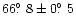 $66\hbox{$.\!\!^\circ$ }8 \pm 0\hbox{$.\!\!^\circ$ }5$