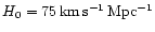 $H_{0}=75\,\rm km\,\rm s^{-1}\,\rm Mpc^{-1}$