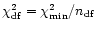 $\chi^{2}_{\rm df}=\chi^{2}_{\rm min}/n_{\rm df}$