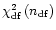 $\chi^{2}_{\rm df}\,(n_{\rm df})$