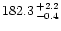 $182.3^{\,+2.2}_{\,-0.4}$