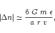 \begin{displaymath}\vert\Delta{n}\vert \simeq \frac {6 ~G ~m ~\epsilon}{a ~r ~v},\nonumber
\end{displaymath}