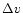 $\Delta{v}$