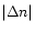 $\vert\Delta{n}\vert$