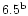 $6.5^{{\rm b}}$