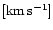${\rm [km\, s^{-1}]}$