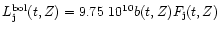 $L_{\rm j}^{\rm bol}(t,Z) = 9.75~10^{10} b(t,Z)F_{\rm j}(t,Z)$