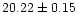 $20.22 \pm 0.15$