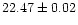$22.47 \pm 0.02$
