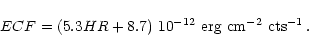 \begin{displaymath}ECF=(5.3HR + 8.7)\ 10^{-12}\ \mathrm{erg~cm}^{-2}\ \mathrm{cts}^{-1}\,.
\end{displaymath}