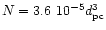 $N = 3.6~10^{-5}d_{\rm pc}^3$