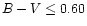 $B-V \le 0.60$