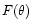 $F(\theta)$