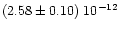 $(2.58\pm 0.10)\; 10^{-12}$
