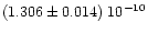 $(1.306\pm 0.014)\; 10^{-10}$