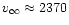 $v_{\infty}\approx 2370$