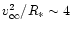 $v^2_\infty/R_\ast\sim 4$