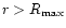 $r>R_{\rm max}$
