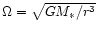 $\Omega= \sqrt{GM_*/r^3}$