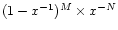 $(1-x^{-1})^M\times
x^{-N}$