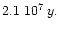 $2.1~
10^7\,y.$