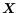 $\vec{X}$